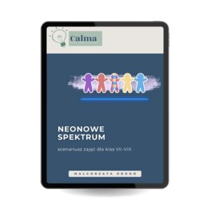 Neonowe Spektrum – projekt edukacyjny o autyzmie i empatii dla klas VII–VIII (zestaw 5 materiałów)