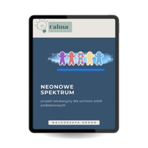 Neonowe Spektrum – kompleksowy projekt edukacyjny o autyzmie, empatii i różnorodności dla całej szkoły podstawowej (I–VIII)