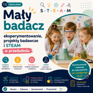Mały badacz - eksperymentowanie, projekty badawcze i STEAM w przedszkolu (online na żywo) 27.10.2026 18:00-20:00