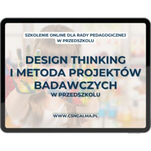 Design Thinking i metoda projektów badawczych w przedszkolu
