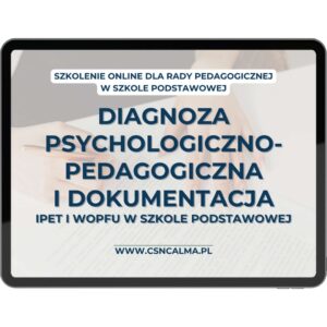 Diagnoza psychologiczno-pedagogiczna i dokumentacja IPET/WOPFU – szkolenie dla nauczycieli