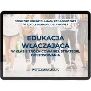 Edukacja włączająca w klasie zróżnicowanej – strategie i dostosowania