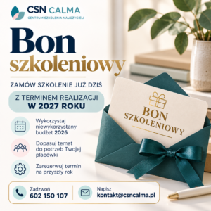 Bon szkoleniowy CSN Calma – faktura w 2026, realizacja szkolenia w 2027