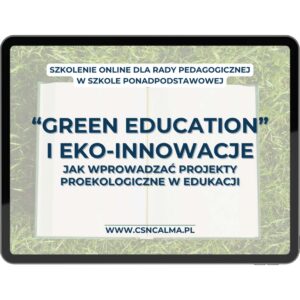 Green education i eko-innowacje – projekty proekologiczne w szkole średniej