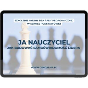 Ja – nauczyciel – budowanie samoświadomości lidera