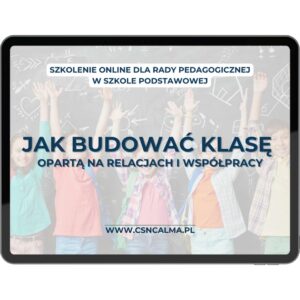 Jak budować relacje i współpracę w klasie – szkolenie dla nauczycieli