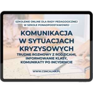 Komunikacja z rodzicami w sytuacjach kryzysowych – trudne rozmowy i procedury informowania