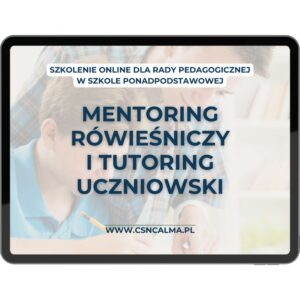 Mentoring rówieśniczy i tutoring uczniowski – jak budować kulturę wspierającej współpracy w szkole średniej