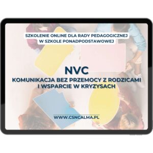 Komunikacja z rodzicami bez przemocy (NVC) – empatia, granice i wsparcie w kryzysach