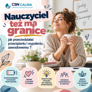 Nauczyciel też ma granice - jak przeciwdziałać przeciążeniu i wypaleniu zawodowemu ?