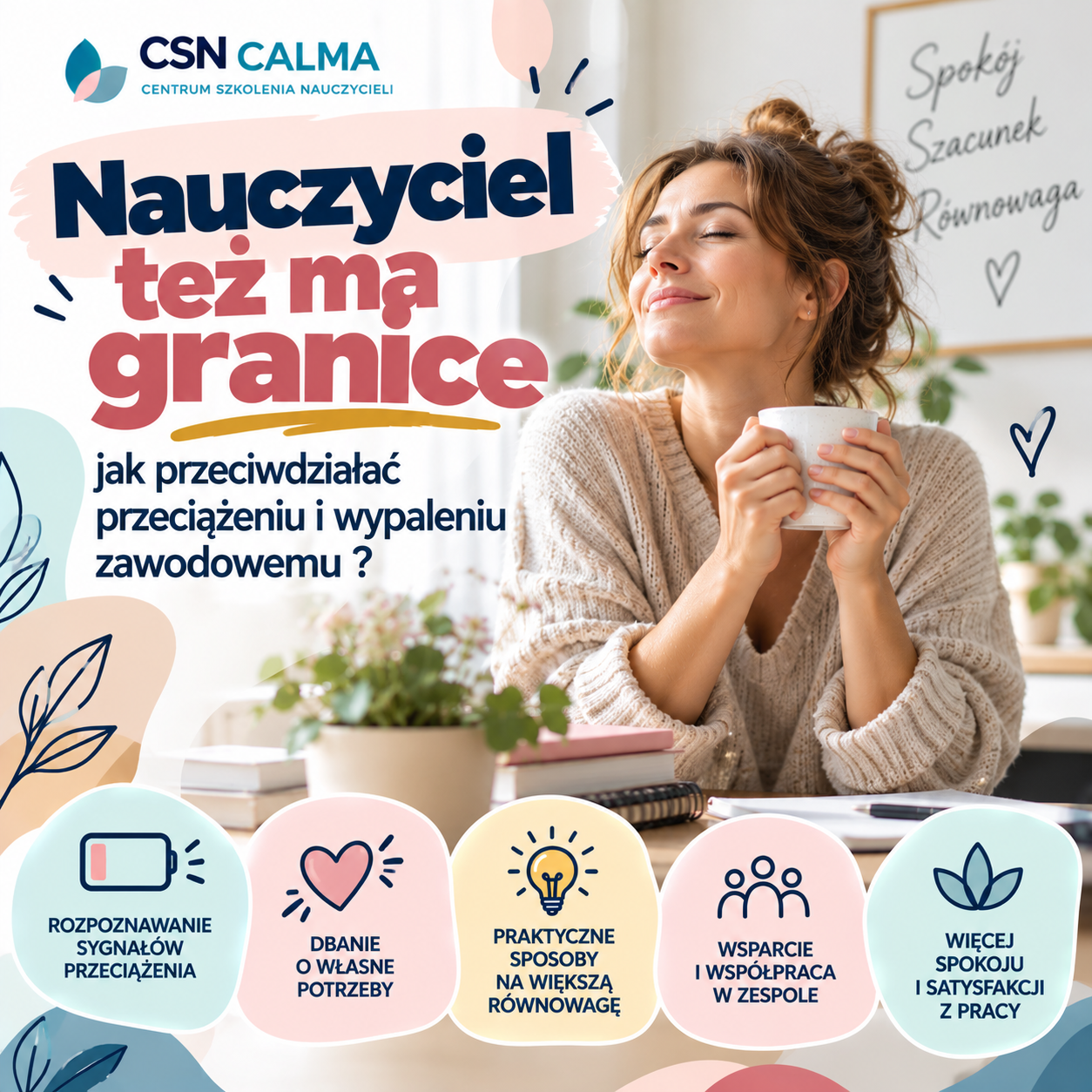 Nauczyciel też ma granice - jak przeciwdziałać przeciążeniu i wypaleniu zawodowemu ?