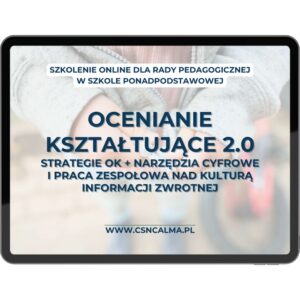 Ocenianie kształtujące 2.0 – strategie OK, narzędzia cyfrowe i kultura informacji zwrotnej