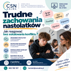 Trudne zachowania nastolatków - jak reagować bez eskalowania konfliktu ?