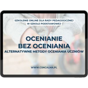 Ocenianie bez oceniania – alternatywne metody oceniania uczniów