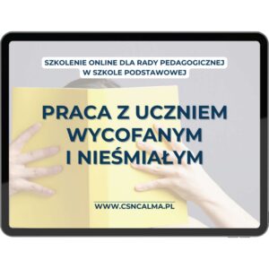 Praca z uczniem wycofanym i nieśmiałym – szkolenie dla nauczycieli