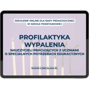 Profilaktyka wypalenia nauczycieli pracujących z uczniami ze SPE