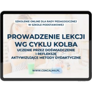 Prowadzenie lekcji wg cyklu Kolba – uczenie przez doświadczenie