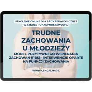 Trudne zachowania i PBS u młodzieży – planowanie interwencji opartych na funkcji zachowania