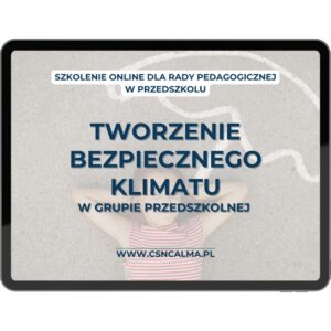 Tworzenie bezpiecznego klimatu w grupie przedszkolnej