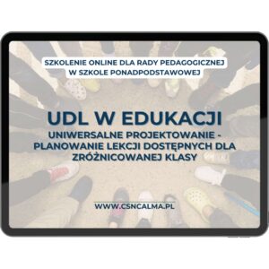 UDL w szkole średniej – uniwersalne projektowanie lekcji dla zróżnicowanej klasy