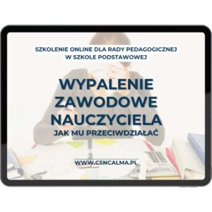 Wypalenie zawodowe nauczyciela – jak mu przeciwdziałać