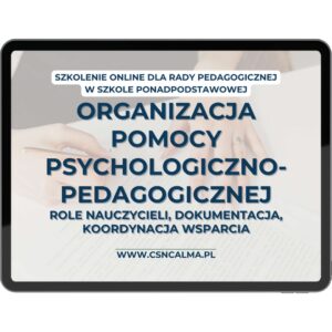 Organizacja pomocy psychologiczno-pedagogicznej w szkole średniej – role, dokumentacja, koordynacja