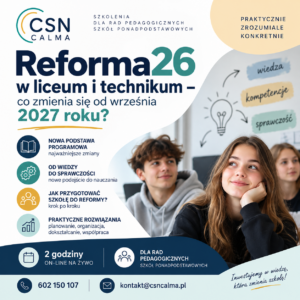 Reforma26 w liceum i technikum – co zmienia się od września 2027 roku?