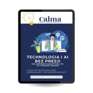 Technologia i AI bez presji – jak wspierać nauczycieli 50+ | E-book dla dyrektorów