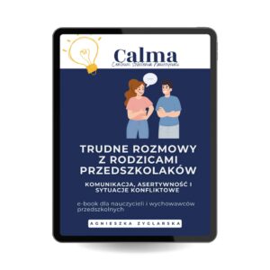 Trudne rozmowy z rodzicami w przedszkolu – komunikacja, asertywność i gotowe scenariusze